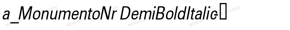a_MonumentoNr DemiBoldItalic字体转换